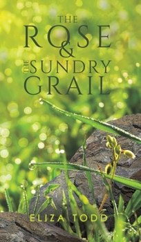 Hardcover The Rose and the Sundry Grail Book