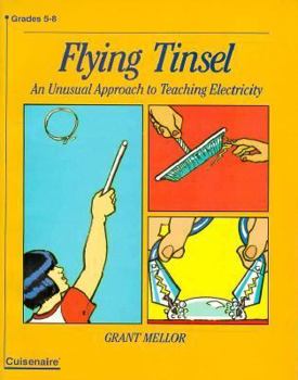 Paperback Flying Tinsel: An Unusual Approach to Teaching Electricity Book