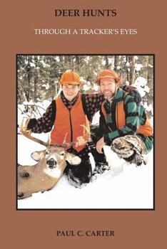 Paperback Deer Hunts: Through a Tracker's Eyes Book