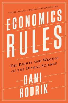 Paperback Economics Rules: The Rights and Wrongs of the Dismal Science Book