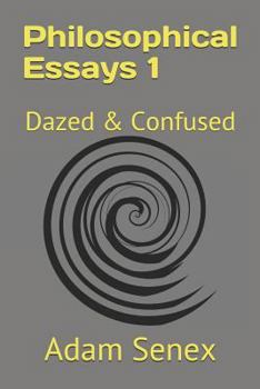 Paperback Dazed & Confused: Philosophical Essays Book