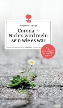 Hardcover Corona - Nichts wird mehr sein wie es war. Life is a Story - story.one [German] Book