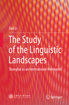 The Study of the Linguistic Landscapes: Shanghai as an international metropolis