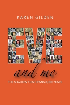 Paperback Eve and Me: The shadow that spans 3000 years Book