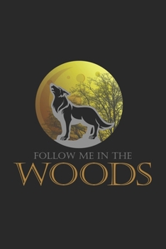 Paperback Follow me in the woods: 6x9 Wolf - dotgrid - dot grid paper - notebook - notes Book
