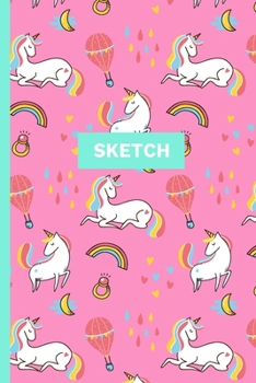 Paperback Sketch: A Magical Unicorn Sketch Book for fans of Cupcakes, Doodles, Llamas, Caticorns and Rainbows - A Fun Art book for Eleme Book