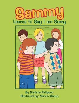 Paperback Sammy Learns to Say I Am Sorry Book