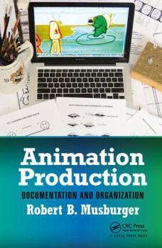 Paperback Animation Production: Documentation and Organization Book