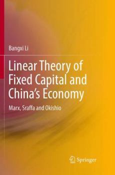 Paperback Linear Theory of Fixed Capital and China's Economy: Marx, Sraffa and Okishio Book