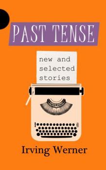 Paperback Past Tense: New and Selected Stories Book