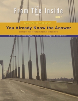 You Already Know the Answer: Stop Lying to Yourself, Break the Cycle, and Move in Truth (Pathlight Youth)
