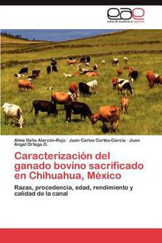 Paperback Caracterización del ganado bovino sacrificado en Chihuahua, México [Spanish] Book