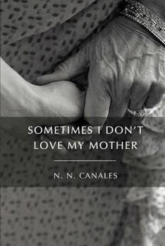 Paperback Sometimes I Don't Love My Mother Book