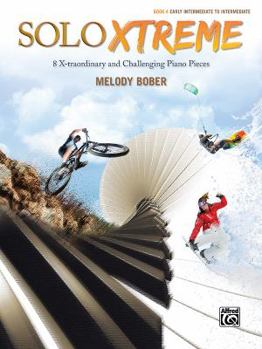 Paperback Solo Xtreme, Bk 4: 8 X-Traordinary and Challenging Piano Pieces Book