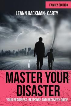 Paperback Master Your Disaster: Your Readiness, Response and Recovery Prep Guide Book