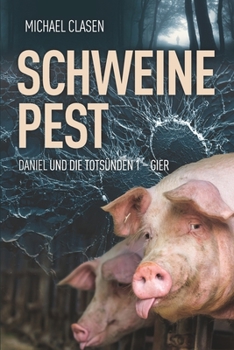 Paperback Schweinepest: Daniel und die Tots?nden 1 - Gier [German] Book