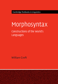 Paperback Morphosyntax: Constructions of the World's Languages Book