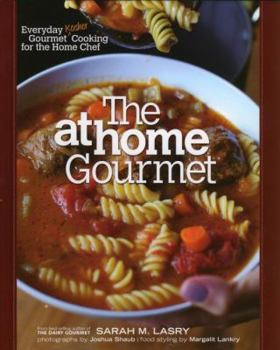 Hardcover The At Home Gourmet: Everyday Gourmet Kosher Cooking for the Home Chef Book