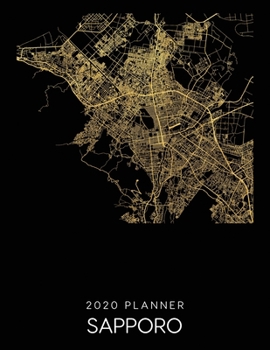 Paperback 2020 Planner Sapporo: Weekly - Dated With To Do Notes And Inspirational Quotes - Sapporo - Japan Book