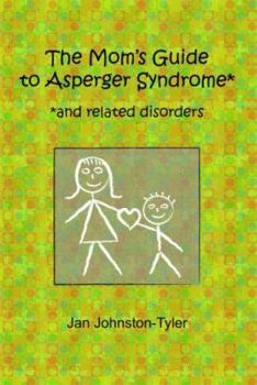 Paperback The Mom's Guide to Asperger Syndrome: And Related Disorders Book
