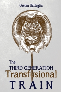 Paperback The Third Generation Transfusional Train Book