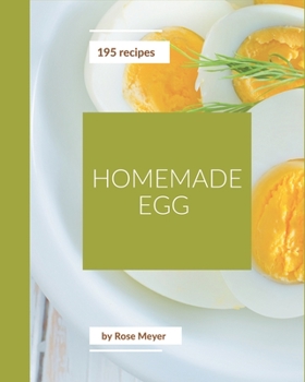 Paperback 195 Homemade Egg Recipes: Explore Egg Cookbook NOW! Book