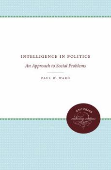 Paperback Intelligence in Politics: An Approach to Social Problems Book