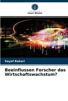 Paperback Beeinflussen Forscher das Wirtschaftswachstum? [German] Book