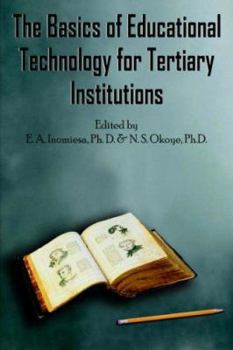 Paperback The Basics of Educational Technology for Tertiary Institutions Book