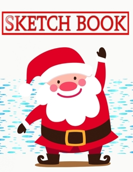 Sketchbook For Ideas Christmas Ideas: Comic Sketch Book Blank Comic Book | Inches - Sketches # Over ~ Size 8.5 X 11 INCHES 110 Page Quality Prints Good Gifts.