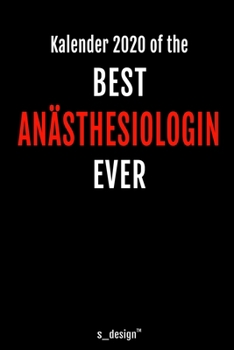 Kalender 2020 für Anästhesiologen / Anästhesiologe / Anästhesiologin: Wochenplaner / Tagebuch / Journal für das ganze Jahr: Platz für Notizen, Planung ... Erinnerungen und Sprüche (German Edition)