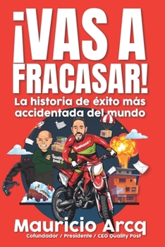 Paperback ¡Vas a fracasar!: La historia de éxito más accidentada del mundo. [Spanish] Book