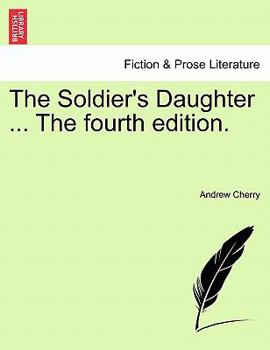 Paperback The Soldier's Daughter ... the Fourth Edition. Book