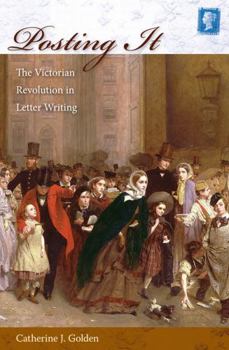 Paperback Posting It: The Victorian Revolution in Letter Writing Book