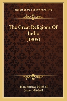 Paperback The Great Religions Of India (1905) Book