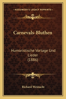 Paperback Carnevals-Bluthen: Humoristische Vortage Und Lieder (1886) [German] Book