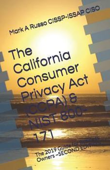 Paperback The California Consumer Privacy Act (CCPA) & NIST 800-171: The 2019 Guide for Business Owners SECOND EDITION Book