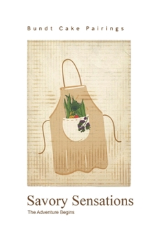 Paperback Savory Sensations: The Adventure Begins Book