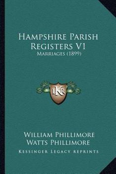 Paperback Hampshire Parish Registers V1: Marriages (1899) Book