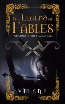 Paperback The Legend of Fables: Rubicund of the Scarlet Eyes Book