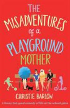Paperback Misadventures of a Playground Mother Book