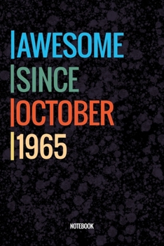 Awesome Since October 1965 Notebook: Vintage Lined Notebook / Journal Diary Gift, 120 Pages, 6x9, Soft Cover, Matte Finish For People Born In October 1965