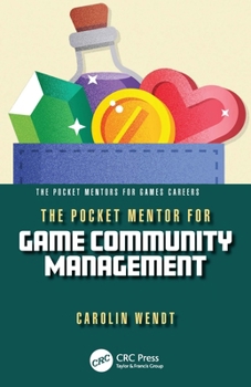 Paperback The Pocket Mentor for Game Community Management Book