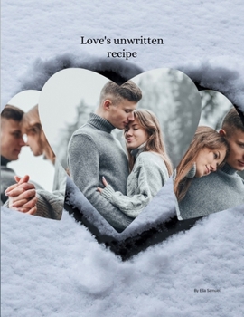 Love's unwritten recipe