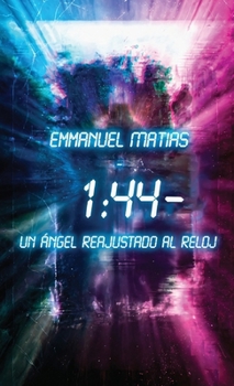 Hardcover 1: 44 - Un ángel reajustado al reloj Book