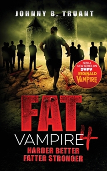 Paperback Fat Vampire 4: Harder Better Fatter Stronger Book