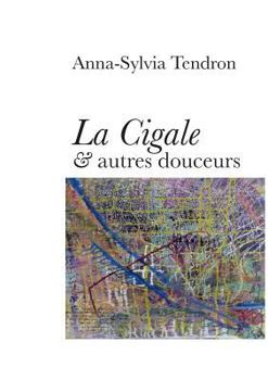 Paperback La Cigale & autres douceurs [French] Book