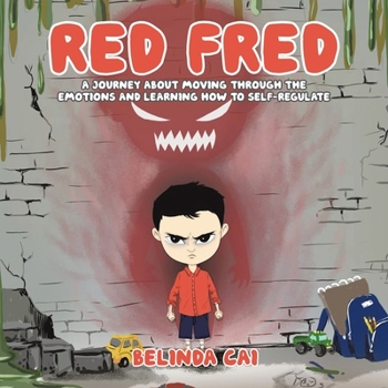Paperback Red Fred: A Journey About Moving Through the Emotions and Learning How to Self-Regulate Book