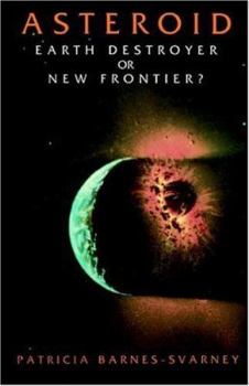 Paperback Asteroid: Earth Destroyer or New Frontier? Book