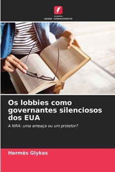Paperback Os lobbies como governantes silenciosos dos EUA [Portuguese] Book